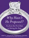 Why Hasn't He Proposed?